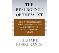 Richard Rosecrance The Resurgence of the West (Copertina rigida)