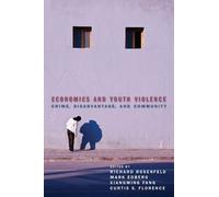 Richard Rosenfeld Economics and Youth Violence (Copertina rigida)