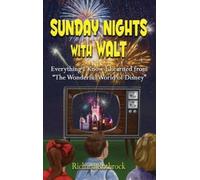 Richard Rothrock Sunday Nights with Walt (Copertina rigida)