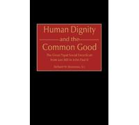 Richard Rousseau Human Dignity and the Common Good (Copertina rigida)