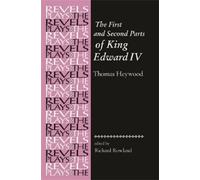 Richard Rowland The First and Second Parts of King Edward Iv (Tascabile)