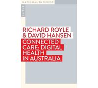 Richard Royle David Hanse Connected Care: Digital Health in Australi (Tascabile)