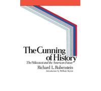 The Cunning of History by Rubenstein, Richard L.