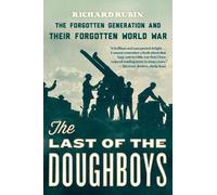 Richard Rubin The Last of the Doughboys (Tascabile)