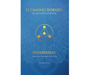 RICHARD RUDD EL CAMINO DORADO DE LAS CLAVES GENÉTICAS: PROSPERIDAD (Tascabile)