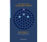 Richard Rudd Prosperity (Tascabile) Gene Keys Golden Path