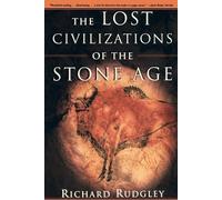 Richard Rudgley The Lost Civilizations of the Stone Age (Tascabile)