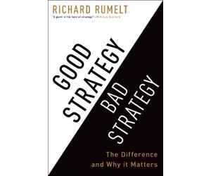 Richard Rumelt Good Strategy Bad Strategy (Copertina rigida)