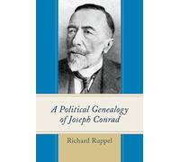 Richard Ruppel A Political Genealogy of Joseph Conrad (Tascabile)