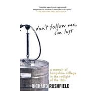 Richard Rushfield Don't Follow Me, I'm Lost (Tascabile)