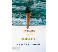 Richard Russo Monika Köpfer Jenseits der Erwartungen: Roman (Tascabile)