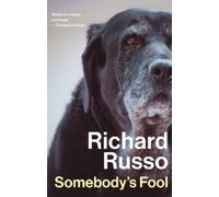 Richard Russo Somebody's Fool (Copertina rigida)