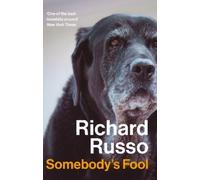 Richard Russo Somebody's Fool (Tascabile)