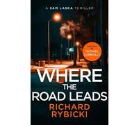 Richard Rybicki Where the Road Leads (Tascabile) Sam Laska Crime Thriller Series