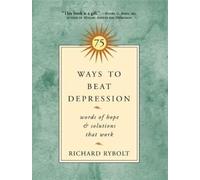 Richard Rybolt 75 Ways to Beat Depression (Tascabile)
