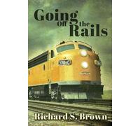 Richard S Brown Going Off The Rails (Tascabile)