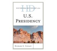 Richard S. Conle Historical Dictionary of the U.S. Presidenc (Copertina rigida)