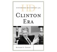 Richard S. Conley Historical Dictionary of the Clinton Era (Copertina rigida)