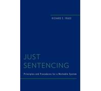 Richard S. Frase Just Sentencing (Copertina rigida)
