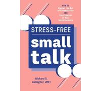 Richard S. Gallagher LMFT Stress-Free Small Talk (Tascabile)