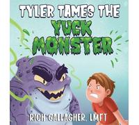 Richard S Gallagher Tyler Tames the Yuck Monster (Copertina rigida)