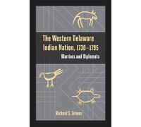 Richard S. Grime The Western Delaware Indian Nation, 1730-179 (Copertina rigida)