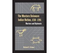 Richard S. Grimes The Western Delaware Indian Nation, 1730-1795 (Tascabile)