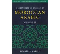 Richard S. Harrell A Short Reference Grammar of Moroccan Arabic (Tascabile)