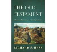 Richard S. Hess The Old Testament - A Historical, Theological (Copertina rigida)