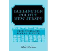 Richard S Hutch Burlington County, New Jersey Deed Abstracts, Books (Tascabile)