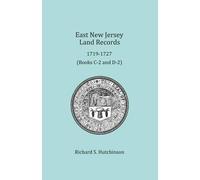 Richard S Hutchinson East New Jersey Land Records, 1719-1727 (Tascabile)