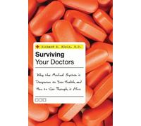 Richard S. Klein Surviving Your Doctors (Copertina rigida)