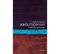 Abolitionism: A Very Short Introduction
