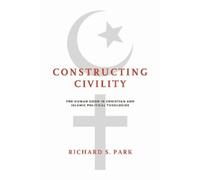Richard S. Park Constructing Civility (Copertina rigida)