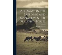 Richard S Reyno An Essay On the Breeding and Management of Dr (Copertina rigida)