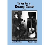Richard S Saslow Judith A McClarin The New Art of Ragtime Guitar (Tascabile)