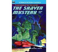 Richard S Shaver The Shaver Mystery, Book One (Tascabile)