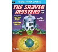 Richard S Shaver The Shaver Mystery, Book Six (Tascabile)