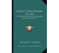 Richard S Taylor Right Conception Of Sin (Tascabile)