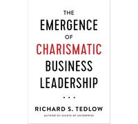 Richard S. Tedl The Emergence of Charismatic Business Leaders (Copertina rigida)