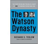 Richard S Tedlow The Watson Dynasty (Tascabile)