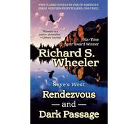 Richard S Wheeler Rendezvous and Dark Passage (Tascabile)