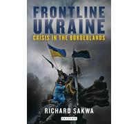 Richard Sakwa Frontline Ukraine (Copertina rigida)