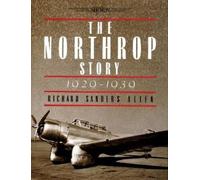 Richard Sanders Allen The Northrop Story 1929-1939 (Copertina rigida)