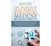 Richard Santucci Davi The Secrets of Successful Strategic Account Ma (Tascabile)