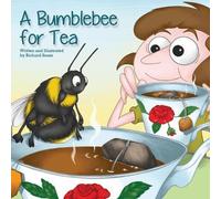 Richard Sauer A Bumblebee for Tea (Tascabile)