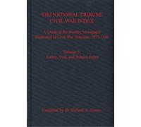 Richard Sauers The National Tribune Civil War Index, Volume 3 (Copertina rigida)