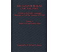 Richard Sauers The National Tribune Civil War Index, Volume 3 (Copertina rigida)