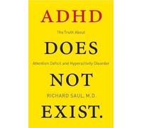 Richard Saul ADHD Does Not Exist (Copertina rigida)