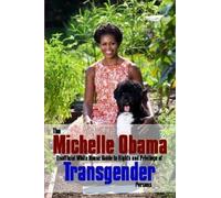 Richard Saunders The Michelle Obama Transgender Guide (Tascabile)